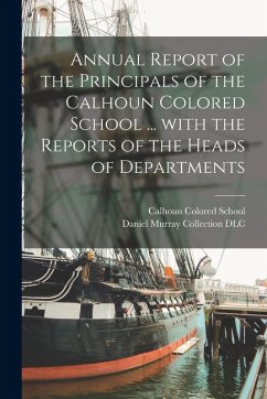 Cover Annual Report of the Principals of the Calhoun Colored School ... With the Reports of the Heads of Departments