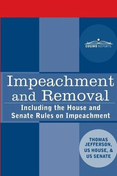 Impeachment and Removal - Congressional Research Services; Jefferson, Thomas; Senate Rules Committee