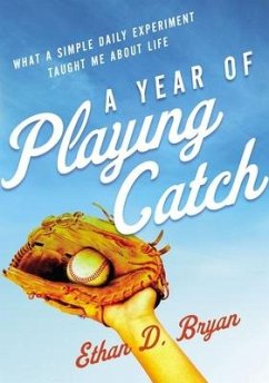 A Year of Playing Catch - Bryan, Ethan D