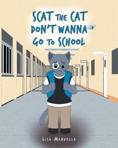 Scat the Cat Don't Wanna Go to School - Manuella, Lisa