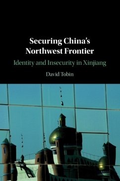 Securing China's Northwest Frontier - Tobin, David (University of Manchester)