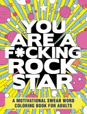 You Are a F*cking Rock Star