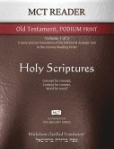 MCT Reader Old Testament Podium Print, Mickelson Clarified: -Volume 1 of 2- A more precise translation of the Hebrew and Aramaic text in the Literary