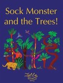 Sock Monster and the Trees!
