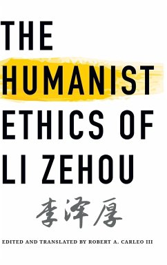 The Humanist Ethics of Li Zehou - Li, Zehou
