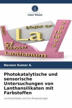 Photokatalytische und sensorische Untersuchungen von Lanthansilikaten mit Farbstoffen - A., Naveen Kumar