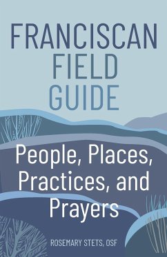 Franciscan Field Guide - Stets, Rosemary