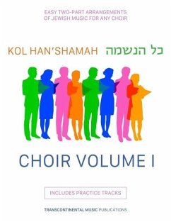 Kol Han'shamah - Choir Volume 1: Easy 2-Part Arrangements of Jewish Music for Any Choir