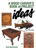 A Wood Carver's Book of Project Ideas