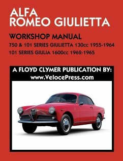 ALFA ROMEO 750 & 101 SERIES GIULIETTA 1300cc (1955-1964) & 101 SERIES GIULIA 1600cc (1962-1965) WORKSHOP MANUAL - Clymer, Floyd