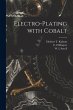 Electro-plating With Cobalt [microform] - Bild 1