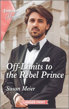 Off-Limits to the Rebel Prince - Meier, Susan