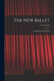 The New Ballet: Kurt Jooss and His Work