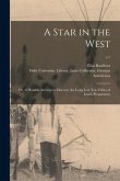 A Star in the West; or, A Humble Attempt to Discover the Long Lost Ten Tribes of Israel, Preparatory; c.1