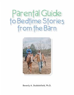 Parental Guide to Bedtime Stories from the Barn - Stubblefield Ph. D., Beverly A.