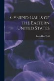 Cynipid Galls of the Eastern United States