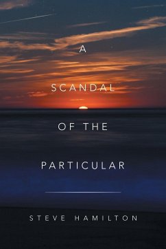 A Scandal of the Particular - Hamilton, Steve