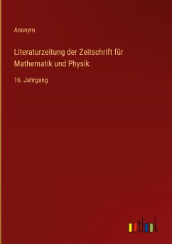 Literaturzeitung der Zeitschrift für Mathematik und Physik - Anonym