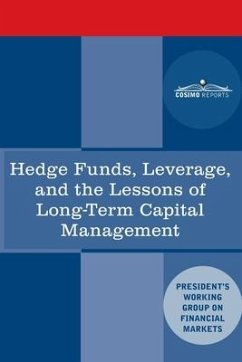Hedge Funds, Leverage, and the Lessons of Long-Term Capital Management - President's Working Group