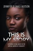 This is My Story: Exploring Sexual Abuse in the African American Community