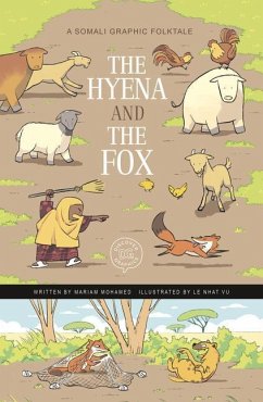 The Hyena and the Fox: A Somali Graphic Folktale - Mohamed, Mariam