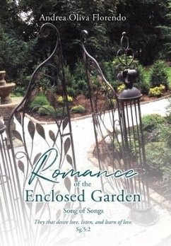 Romance of the Enclosed Garden: Song of Songs - Florendo, Andrea Oliva