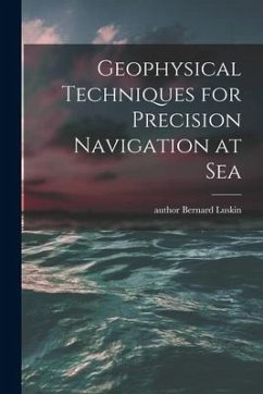 Geophysical Techniques for Precision Navigation at Sea