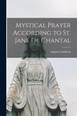Mystical Prayer According to St. Jane De Chantal