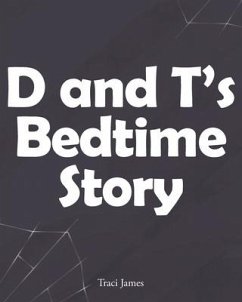 D and T's Bedtime Story - James, Traci