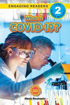 What Is COVID-19? (Engaging Readers, Level 2) - Roumanis, Alexis