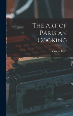 The Art of Parisian Cooking - Black, Colette