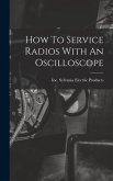 How To Service Radios With An Oscilloscope