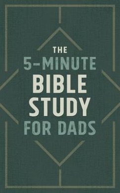 The 5-Minute Bible Study for Dads - Mosey, Josh