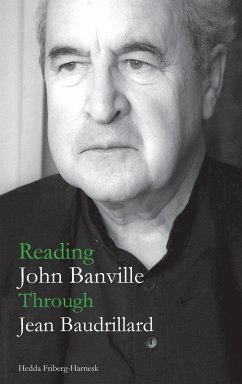 Reading John Banville Through Jean Baudrillard - Friberg-Harnesk, Hedda