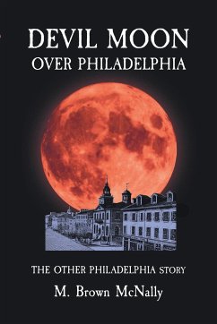 Devil Moon Over Philadelphia - McNally, M. Brown