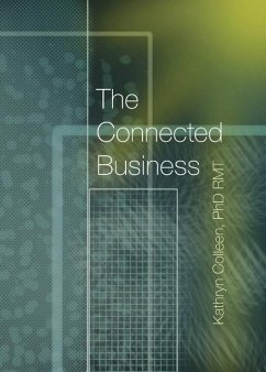 The Connected Business: Better Teams, Better Careers, And Better Business Through The 11 Stages Of The Human Experience - Colleen, Rmt Kathryn