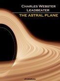 The Astral Plane (Annotated) (eBook, ePUB)