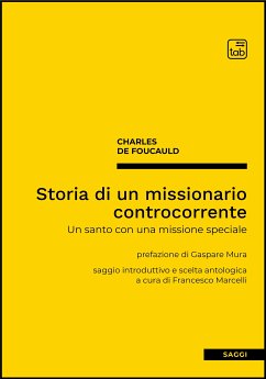 Storia di un missionario controcorrente (eBook, PDF) - de Foucauld, Charles