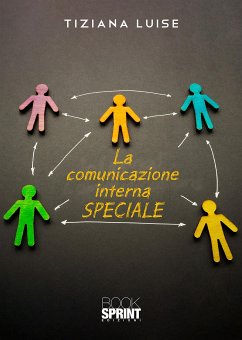 La comunicazione interna SPECIALE (eBook, PDF) - Luise, Tiziana