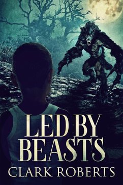 Led By Beasts (eBook, ePUB) - Roberts, Clark