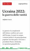 Ucraina 2022: la guerra delle vanità (eBook, ePUB)