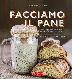 Facciamo il pane (eBook, ePUB) - De Luca, Annalisa
