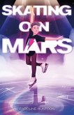Skating on Mars (eBook, ePUB)