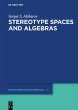 Stereotype Spaces and Algebras (eBook,... - Bild 1