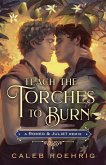 Teach the Torches to Burn: A Romeo & Juliet Remix (eBook, ePUB)