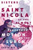 The Sisters of Saint Nicola of The Almost Perpetual Motion vs the Lurch (eBook, ePUB)