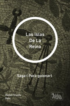Las Islas De La Reina (eBook, ePUB) - Dani, Daniel Triunfo Las Islas De La Reina (eBook, ePUB) - Dani, Daniel Triunfo
