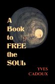 A Book to Free the Soul (eBook, ePUB)
