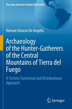 Archaeology of the Hunter-Gatherers of the Central Mountains of Tierra del Fuego - de Angelis, Hernan Horacio