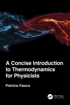 A Concise Introduction to Thermodynamics for Physicists (eBook, PDF) - Faisca, Patricia